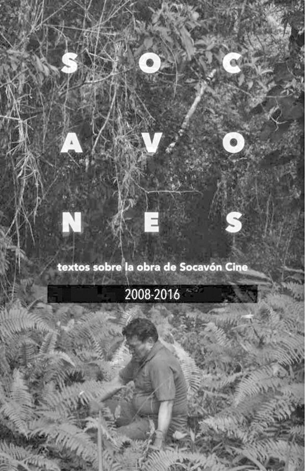 «Socavones. Textos sobre la obra de Socavón Cine»